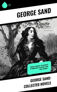 Enlarge image Cover: George Sand: Collected Novels - Sharp Ink