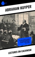 Cover: Lectures on Calvinism - Sharp Ink