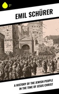 Cover: A History of the Jewish People in the Time of Jesus Christ - Sharp Ink