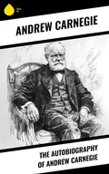 Cover: The Autobiography of Andrew Carnegie - Sharp Ink