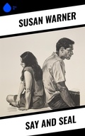 Cover: Say and Seal - Sharp Ink