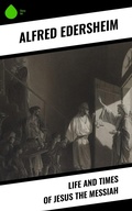 Cover: Life and Times of Jesus the Messiah - Sharp Ink