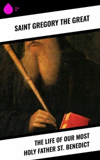 Abbildung von: The Life of Our Most Holy Father St. Benedict - Sharp Ink