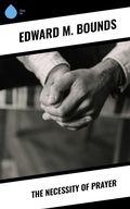 Cover: The Necessity of Prayer - Sharp Ink