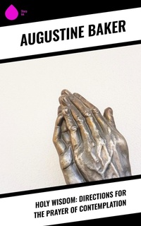 Enlarge image Cover: Holy Wisdom: Directions for the Prayer of Contemplation - Sharp Ink