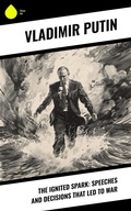 Cover: The Ignited Spark: Speeches and Decisions That Led to War - Sharp Ink