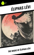 Cover: The Magic of &Eacute;liphas L&eacute;vi - Sharp Ink