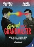 Cover: Grind Like a Grandmaster - New in Chess