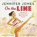 Cover: On the Line: My Story of Becoming the First African American Rockette - HarperCollins
