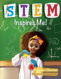 Enlarge image Cover: STEM Inspires Me - Creea Shannon
