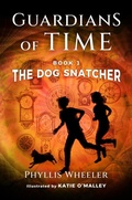 Cover: The Dog Snatcher (Guardians of Time, #1) - Clickit Marketing LLC