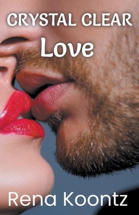 Abbildung von: Crystal Clear Love - Rena Koontz