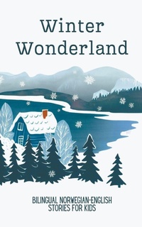 Abbildung von: Winter Wonderland - Coledown Bilingual Books