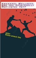 Cover: Awakened Wellness: Are YOU Spiritually Motivated Yet? - Jeremy Sims