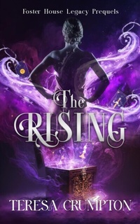 Abbildung von: The Rising (The Foster House Legacy Series, #0.5) - Teresa Crumpton