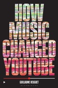 Cover: How Music Changed YouTube - Bloomsbury Academic USA