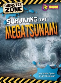 Enlarge image Cover: Surviving the Megatsunami - Roar! Books