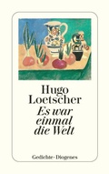 Cover: Es war einmal die Welt - Diogenes