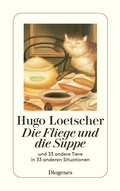 Cover: Die Fliege und die Suppe - Diogenes