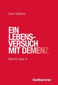 Abbildung von: Ein Lebensversuch mit Demenz - Kohlhammer