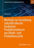 Cover: Methode zur Gestaltung zukunftsrobuster modularer Produktstrukturen aus Markt- und Produktionssicht - Springer Vieweg