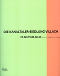 Bild: Die Kanaltaler-Siedlung Villach - Hermagoras