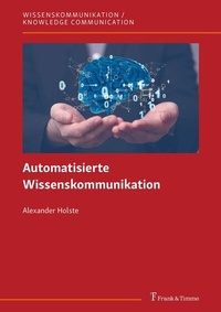 Abbildung von: Automatisierte Wissenskommunikation - Frank & Timme
