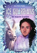 Cover: Ice Guardians 2. Der magische Eissplitter - Oetinger