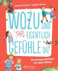 Abbildung von: Wozu sind eigentlich Gefühle da? - Ellermann