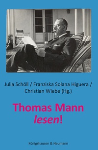 Abbildung von: Thomas Mann lesen! - Königshausen & Neumann