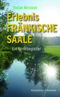 Cover: Erlebnis Fr&auml;nkische Saale - K&ouml;nigshausen & Neumann
