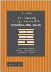 Abbildung von: Die Grundlagen der allgemeinen und der speziellen Systemtherapie - Roderer Verlag