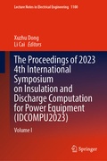 Cover: The Proceedings of 2023 4th International Symposium on Insulation and Discharge Computation for Power Equipment (IDCOMPU2023) - Springer