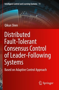 Enlarge image Cover: Distributed Fault-Tolerant Consensus Control of Leader-Following Systems - Springer