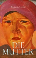 Cover: Die Mutter - e-artnow