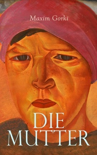 Enlarge image Cover: Die Mutter - e-artnow