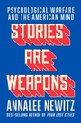 Cover: Stories Are Weapons - W. W. Norton & Company