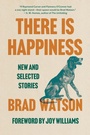 Cover: There Is Happiness - W. W. Norton & Company