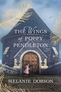 Enlarge image Cover: The Wings of Poppy Pendleton - Tyndale Fiction