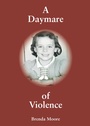 Cover: A Daymare of Violence - Grosvenor House Publishing