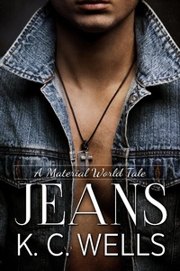 Enlarge image Cover: Jeans (A Material World, #4) - K.C. Wells