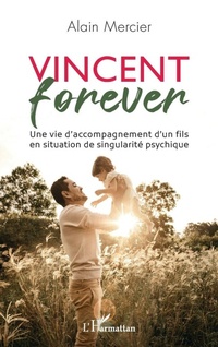 Enlarge image Cover: Vincent forever - Editions L'Harmattan