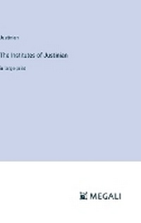Enlarge image Cover: The Institutes of Justinian - Megali Verlag