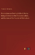 Cover: Observations on Southey's Life of Wesley being a Defence on the Character, Labors, and Opinions of the Founder of Methodism - Outlook Verlag