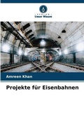 Cover: Projekte fuer Eisenbahnen - Verlag Unser Wissen