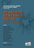 Cover: 40 A&ntilde;os de ventanas rotas - J.M Bosch
