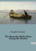 Cover: The Broncho Rider Boys Along the Border - Culturea