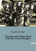 Cover: The Broncho Rider Boys with the Texas Rangers - Culturea