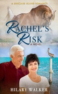 Cover: Rachel's Risk (A Sinclair Island Romance, #4) - Hilary Walker