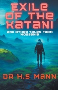 Cover: Exile of the Katani and Other Tales from Mossania - Harkaran Singh Mann
